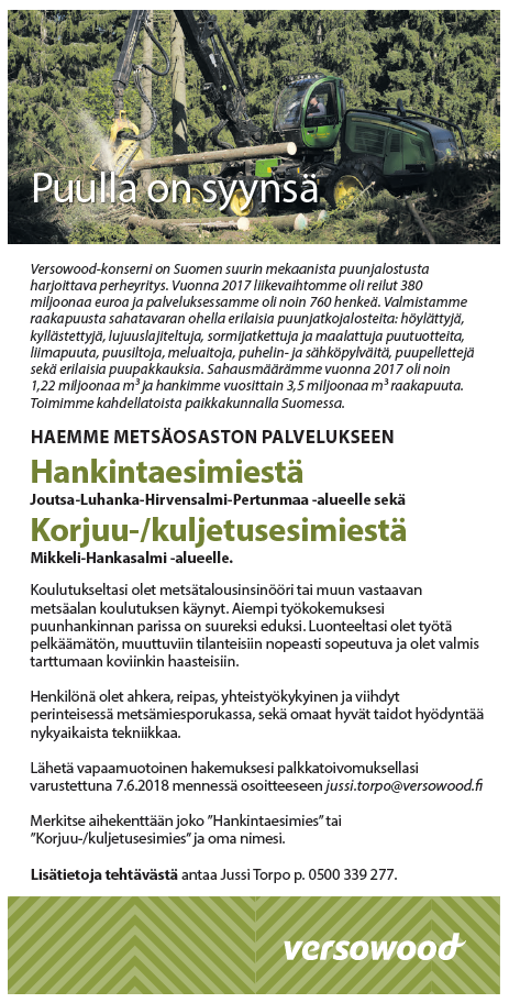 Haemme metsäosastolle puunhankintaan hankintaesimiestä ja korjuu-/kuljetusesimiestä